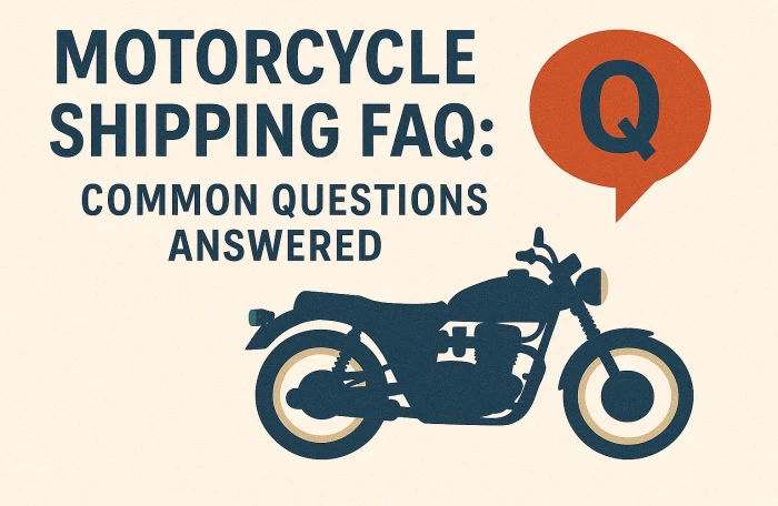  Motorcycle Shipping FAQ